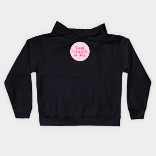 Everything will be okay in the end Kids Hoodie